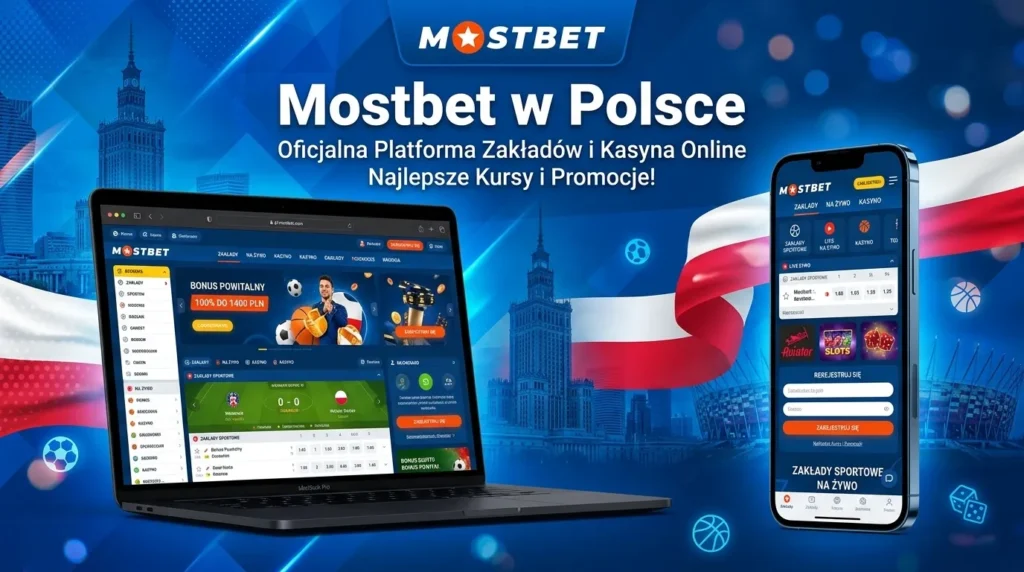Mostbet w Polsce – gry kasynowe i zakłady sportowe z bonusami dla graczy
